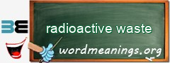 WordMeaning blackboard for radioactive waste